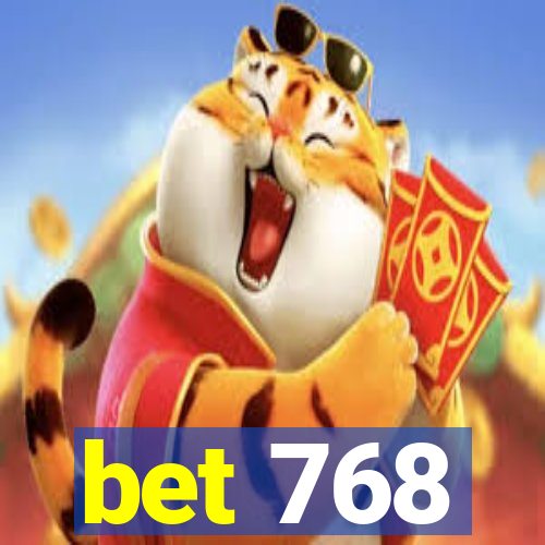 bet 768